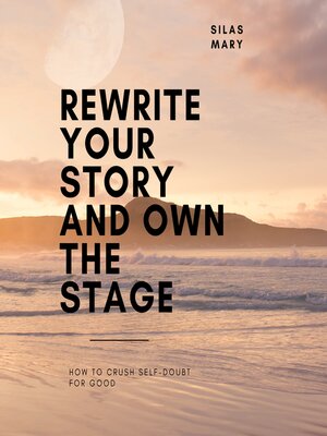 cover image of Rewrite Your Story and Own the Stage